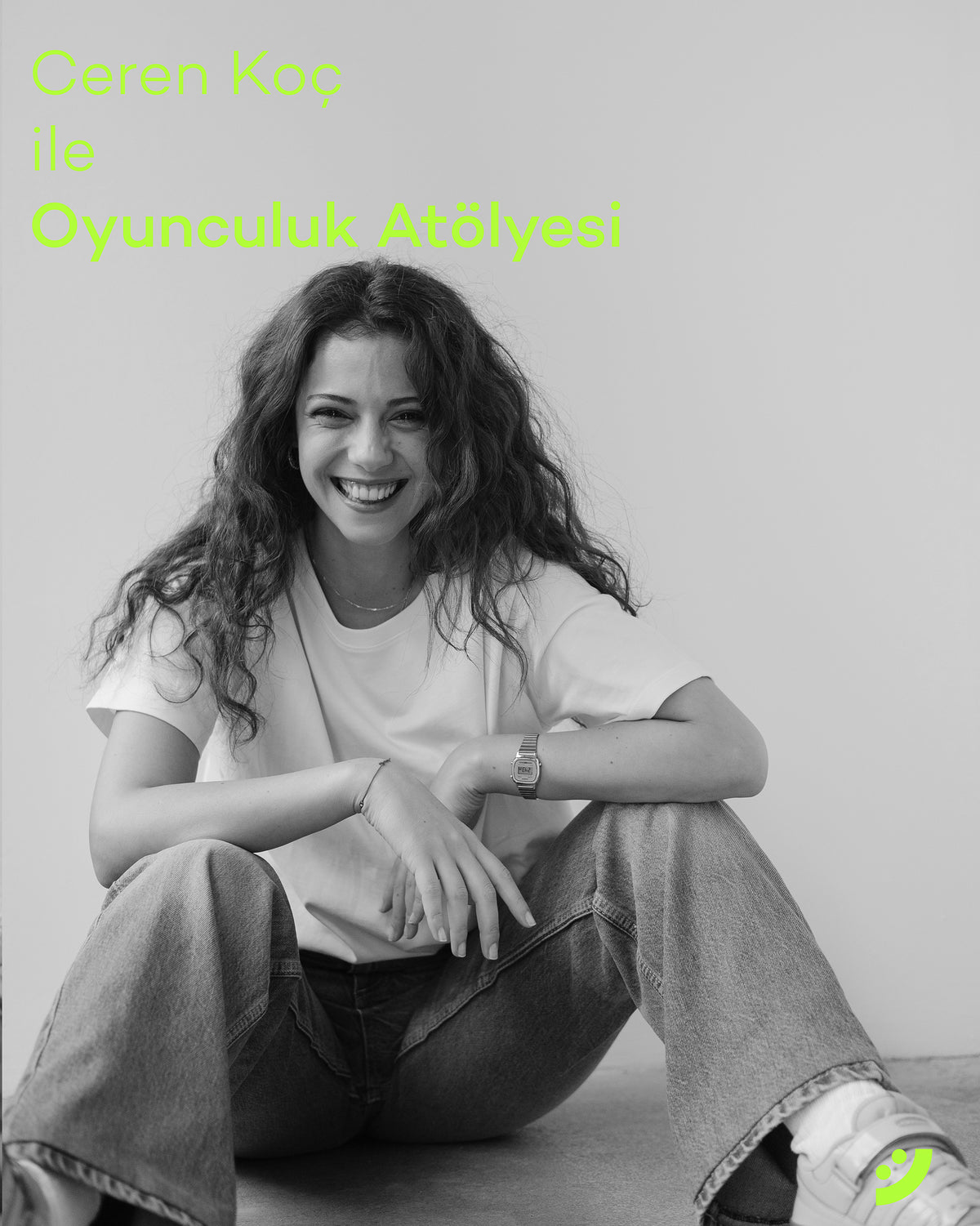 Ceren Koç ile Oyunculuk Atölyesi